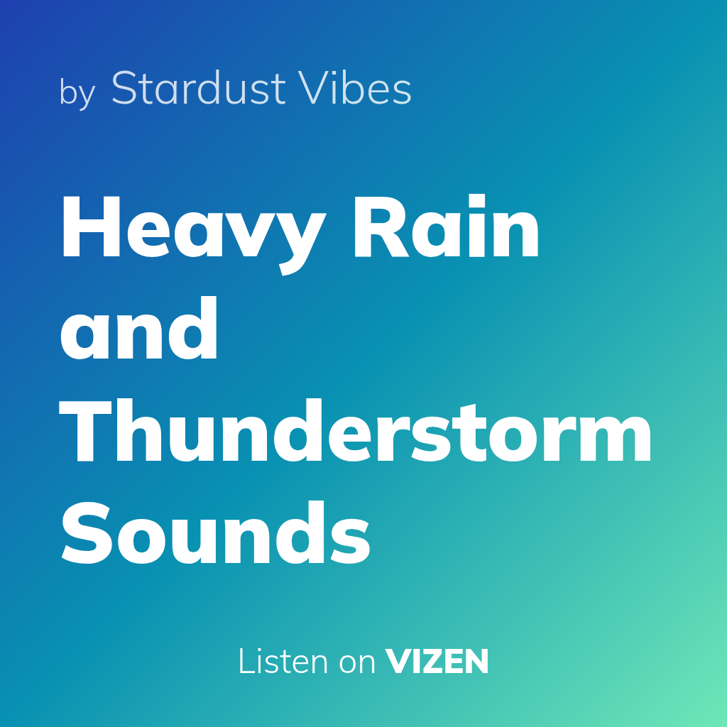 Heavy Rain and Thunderstorm Sounds