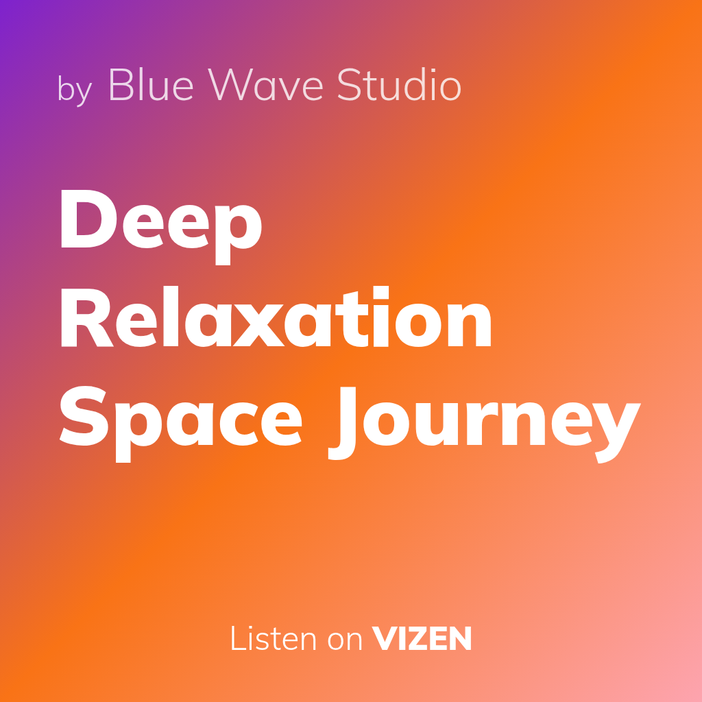 Deep Relaxation Space Journey